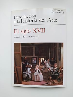 Imagen del vendedor de El siglo XVII. Introduccin a la Historia del Arte. a la venta por TraperaDeKlaus