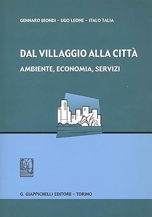 Seller image for Dal villaggio alla citt. Ambiente, economia, servizi for sale by Libro Co. Italia Srl