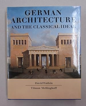 Imagen del vendedor de German Architecture and the Classical Ideal a la venta por Midway Book Store (ABAA)