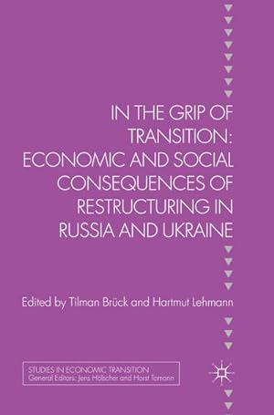 Seller image for In the Grip of Transition : Economic and Social Consequences of Restructuring in Russia and Ukraine for sale by AHA-BUCH GmbH