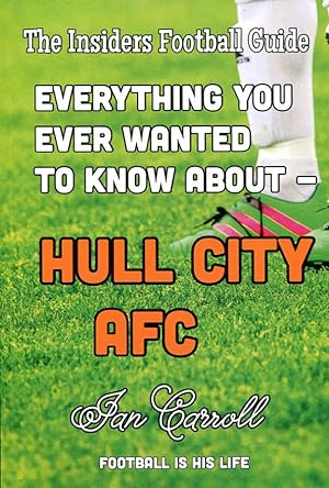 Everything You Ever Wanted to Know About Hull City AFC