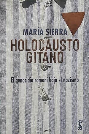 Imagen del vendedor de Holocausto gitano : el genocidio romaní bajo el nazismo a la venta por Librería Alonso Quijano