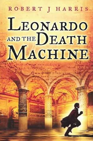 Imagen del vendedor de Leonardo and the Death Machine a la venta por Leura Books