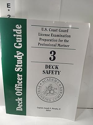 Deck Officer Study Guide, Volume 3: Deck Safety (volume 3)