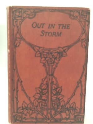 Seller image for Out in the Storm; or, Little Messengers for sale by World of Rare Books