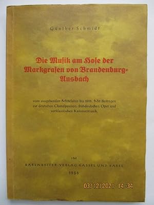 Die Musik am Hofe der Markgrafen von Brandenburg-Ansbach vom ausgehenden Mittelalter bis 1806.