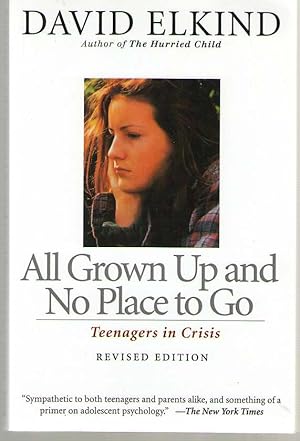 Bild des Verkufers fr All Grown Up and No Place to Go Teenagers in Crisis zum Verkauf von Dan Glaeser Books