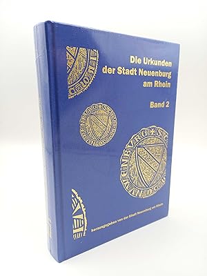 Die Urkunden der Stadt Neuenburg am Rhein; Band 2.