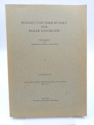 Image du vendeur pour Die Urkunden der Bischfe von Basel bis 1213 (Quellen und Forschungen zur Basler Geschichte, 1) mis en vente par Antiquariat Smock