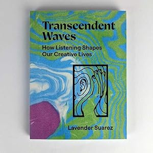 Transcendent Waves: How Listening Shapes Our Creative Lives