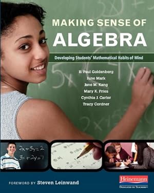 Image du vendeur pour Making Sense of Algebra : Developing Students' Mathematical Habits of Mind mis en vente par GreatBookPrices