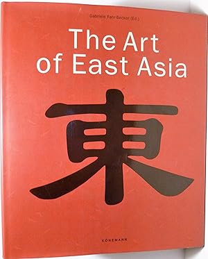 Bild des Verkufers fr The Art of East Asia zum Verkauf von Peter Austern & Co. / Brooklyn Books