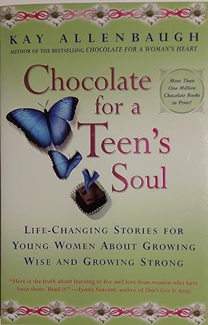 Seller image for Chocolate For A Teen's Soul: Life-Changing Stories For Young Women About Growing Wise And Growing Strong for sale by Mister-Seekers Bookstore