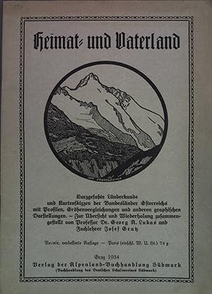 Bild des Verkufers fr Heimat- und Vaterland. Kurzgefate Lnderkunde und Kartenskizzen der Bundeslnder sterreichs mit Profilen, Grenvergleichungen und anderen graphischen Darstellungen. zum Verkauf von books4less (Versandantiquariat Petra Gros GmbH & Co. KG)