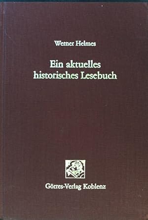 Bild des Verkufers fr Ein aktuelles historisches Lesebuch; zum Verkauf von books4less (Versandantiquariat Petra Gros GmbH & Co. KG)