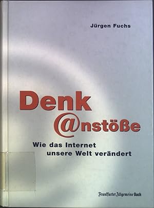 Bild des Verkufers fr Denk@nste : wie das Internet unsere Welt verndert. zum Verkauf von books4less (Versandantiquariat Petra Gros GmbH & Co. KG)