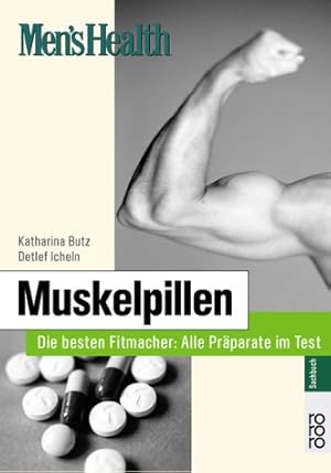 Muskelpillen : die besten Fitmacher: alle Präparate im Test. Katharina Butz ; Detlef Icheln / Ror...