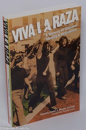 Bild des Verkufers fr Viva la raza: a history of Chicano identity and resistance zum Verkauf von Bolerium Books Inc.