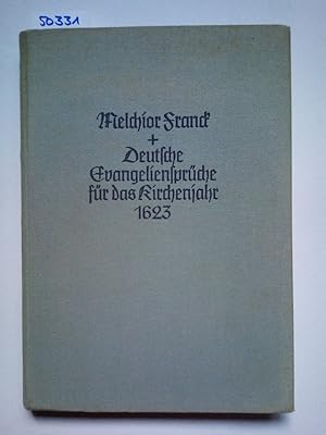 Deutsche Evangeliensprüche für das Kirchenjahr 1623 für gemischten Chor. Herausgegeben von Konrad...
