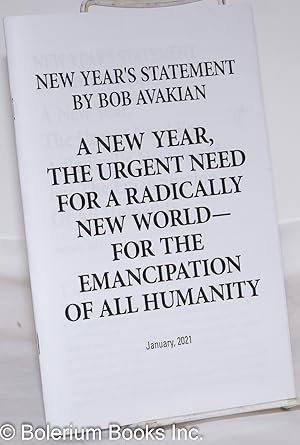 Seller image for A new year, the urgent need for a radically new world - for the emancipation of all humanity for sale by Bolerium Books Inc.