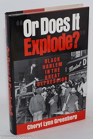 "Or does it explode?" Black Harlem in the Great Depression