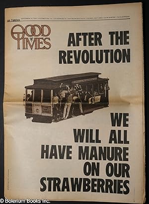 Seller image for Good Times: [formerly SF Express Times] vol. 2, #36, Sept. 18, 1969: After the Revolution We Will All Have Manure on Our Strawberries for sale by Bolerium Books Inc.