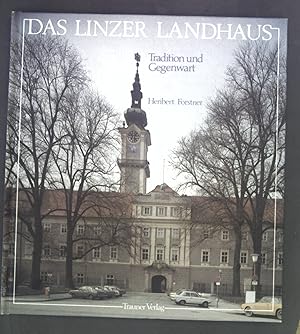 Bild des Verkufers fr Das Linzer Landhaus. Tradition und Gegenwart zum Verkauf von books4less (Versandantiquariat Petra Gros GmbH & Co. KG)