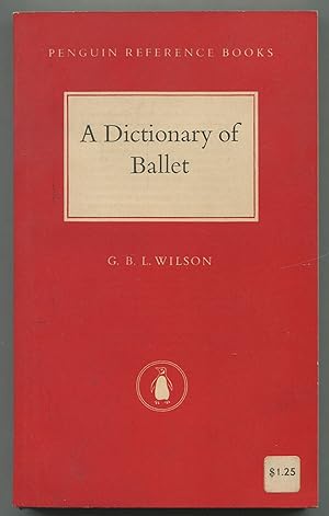 Seller image for A Dictionary of Ballet for sale by Between the Covers-Rare Books, Inc. ABAA