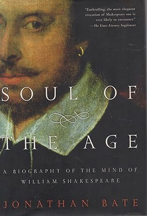 Seller image for Soul of the Age: A Biography of the Mind of William Shakespeare for sale by lamdha books