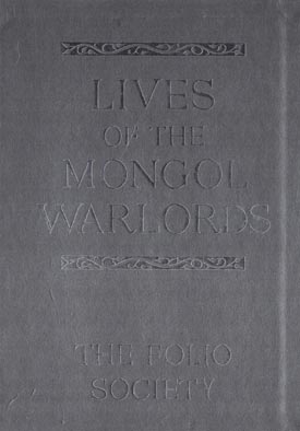 Seller image for Lives of the Mongol Warlords:: Tamerlane, Khubilai Khan, Genghis Khan. 3 volume set. for sale by Berkelouw Rare Books