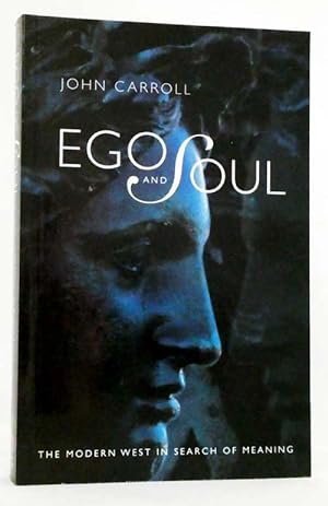 Seller image for Ego And Soul : The Modern West In Search Of Meaning for sale by Adelaide Booksellers