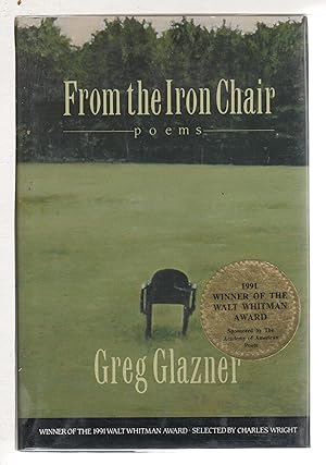 Immagine del venditore per FROM THE IRON CHAIR: Poems. venduto da Bookfever, IOBA  (Volk & Iiams)
