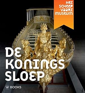 Bild des Verkufers fr De Koningssloep: de geschiedenis van een vorstelijk vaartuig zum Verkauf von WeBuyBooks