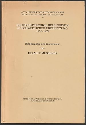 Bild des Verkufers fr Deutschsprachige Belletristik in schwedischer bersetzung 1870 - 1979 . Bibliographie und Kommentar. zum Verkauf von Antiquariat Dennis R. Plummer