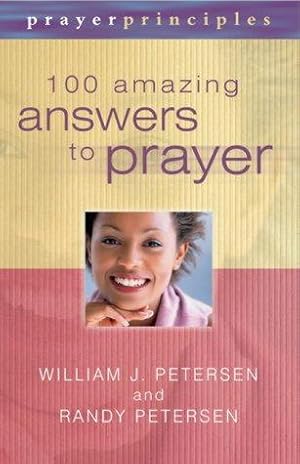 Image du vendeur pour 100 Amazing Answers to Prayer mis en vente par WeBuyBooks