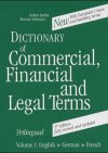 Image du vendeur pour Wrterbuch der Handelssprache, Finanzsprache und Rechtssprache; Dictionary of Commercial, Financial and Legal Terms; Dic, Bd.1, English-German-French . of Commercial, Financial and Legal Terms) mis en vente par Modernes Antiquariat an der Kyll