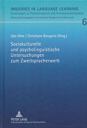 Bild des Verkufers fr Soziokulturelle und psycholinguistische Untersuchungen zum Zweitspracherwerb. Anstze zur Verbindung zweier Forschungsparadigmen. Reihe: Inquiries in Language Learning - Band 6. zum Verkauf von Fundus-Online GbR Borkert Schwarz Zerfa