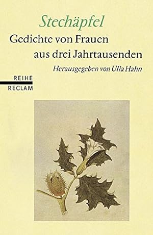 Bild des Verkufers fr Stechpfel : Gedichte von Frauen aus drei Jahrtausenden. hrsg. von Ulla Hahn zum Verkauf von Fundus-Online GbR Borkert Schwarz Zerfa