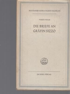 Die Briefe an Gräfin Sizzo. 1921-1926. Aus RMR Nachlaß; vierte Folge.