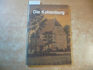 Die Kolvenburg. Herausgeber: Der Oberkreisdirektor des Kreises Coesfeld. Aus der Reihe: Beiträge ...