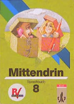 Mittendrin, Allgemeine Ausgabe, neue Rechtschreibung, 8. Schuljahr