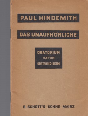 Immagine del venditore per Das Unaufhrliche. Oratorium. Text von Gottfried Benn. Musik von Paul Hindemith. Textbuch. venduto da Fundus-Online GbR Borkert Schwarz Zerfa