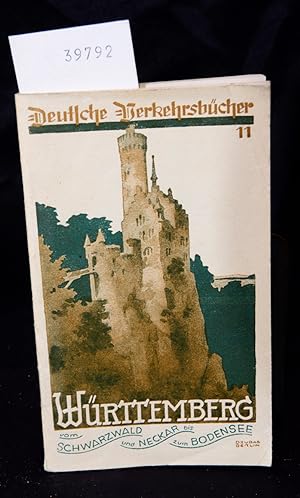 Württemberg vom Schwarzwald du Neckar bis zum Bodensee (= Deutsche Verkehrsbücher 11 - Unter Mitw...