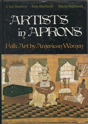 Seller image for Artists in Aprons: Folk Art by American Women for sale by The Haunted Bookshop, LLC