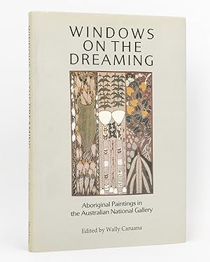 Bild des Verkufers fr Windows on the Dreaming. Aboriginal Paintings in the Australian National Gallery zum Verkauf von Michael Treloar Booksellers ANZAAB/ILAB