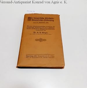 Bild des Verkufers fr Die bayerische Kirchen-Gemeinde-Ordnung vom 24. September 1912 : Mit einer historisch-kanonistischen Einleitung und ausfhrlichen Darstellung der neuen Rechtsvorschriften auf Grund der Gesetzgebungs-Materialien : zum Verkauf von Versand-Antiquariat Konrad von Agris e.K.