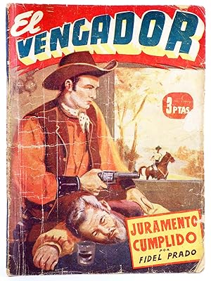 EL VENGADOR 1. JURAMENTO CUMPLIDO (Fidel Prado) Cies, 1945