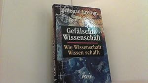 Bild des Verkufers fr Geflschte Wissenschaft. Wie Wissenschaft Wissen schafft. zum Verkauf von Antiquariat Uwe Berg