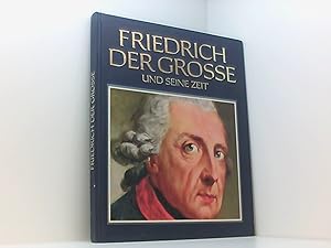 Immagine del venditore per Friedrich der Groe und seine Zeit. Eine Biographie. venduto da Book Broker