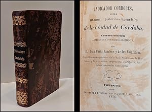 Indicador Cordobés, o sea Manual histórico-topográfico de la ciudad de Córdoba. Tercera edición a...